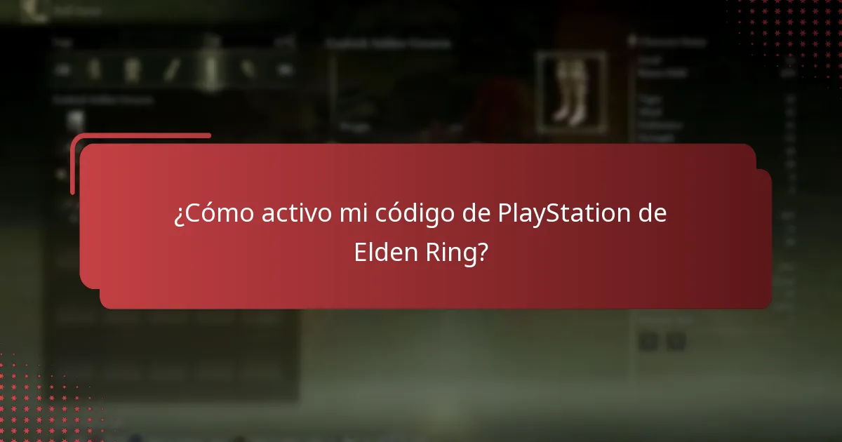 ¿Qué información necesito para activar mi código de Elden Ring?