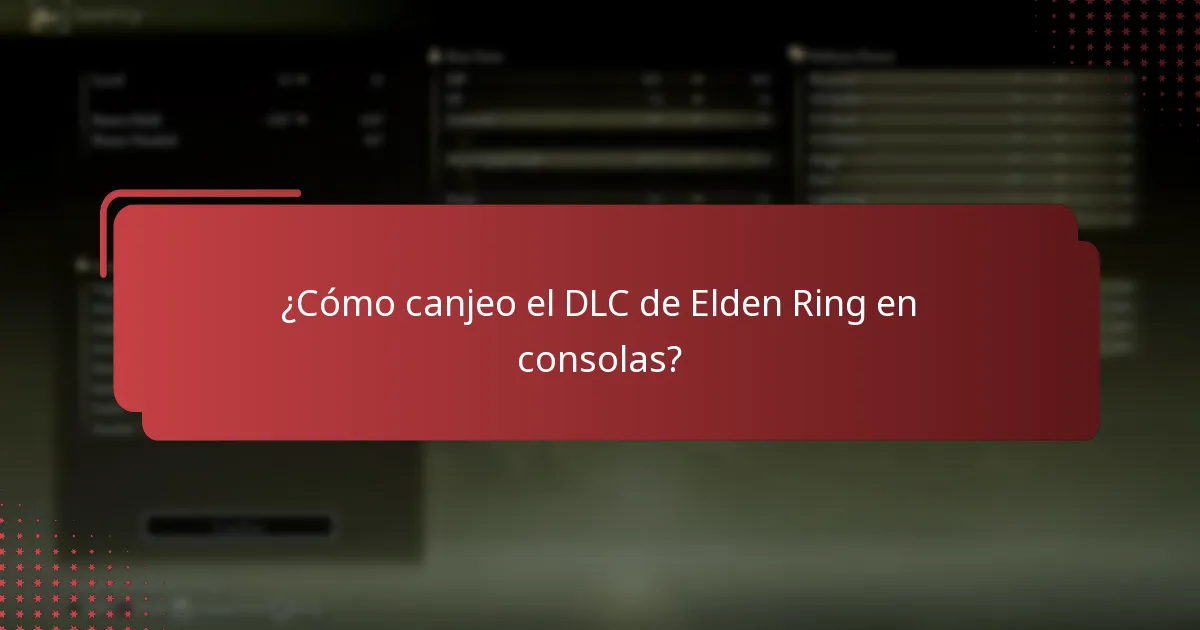 ¿Cómo canjeo el DLC de Elden Ring en consolas?