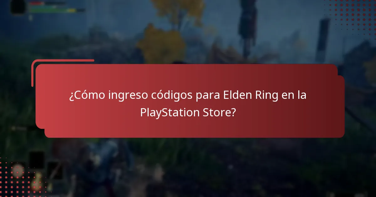 ¿Cómo ingreso códigos para Elden Ring en la PlayStation Store?