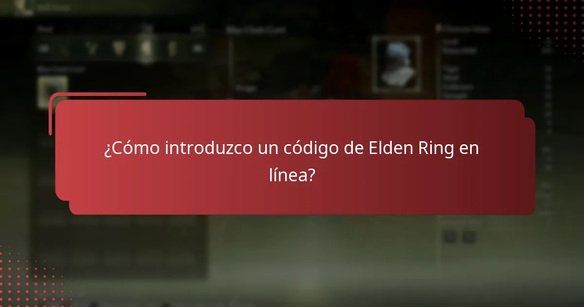 ¿Cómo introduzco un código de Elden Ring en línea?