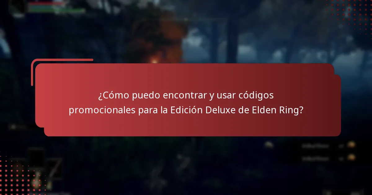 ¿Qué ofertas especiales están disponibles para la Edición Deluxe de Elden Ring?