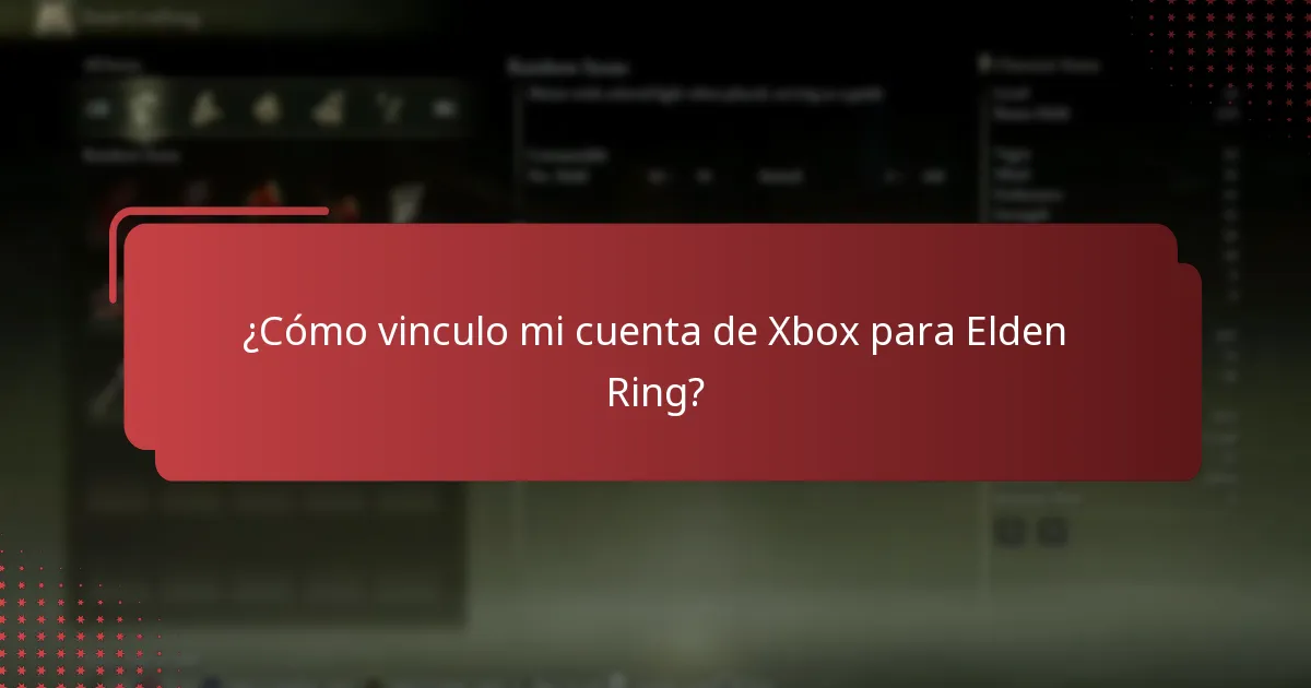 ¿Cómo vinculo mi cuenta de Xbox para Elden Ring?