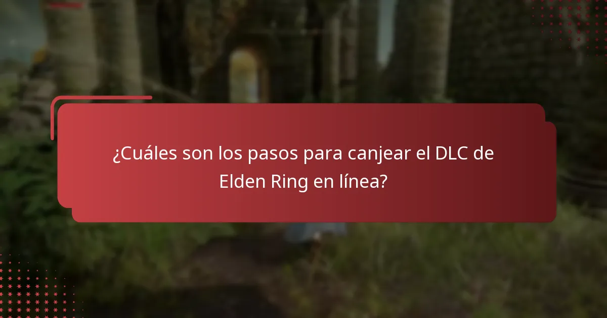 ¿Cuáles son los problemas comunes que se enfrentan durante el canje de DLC?
