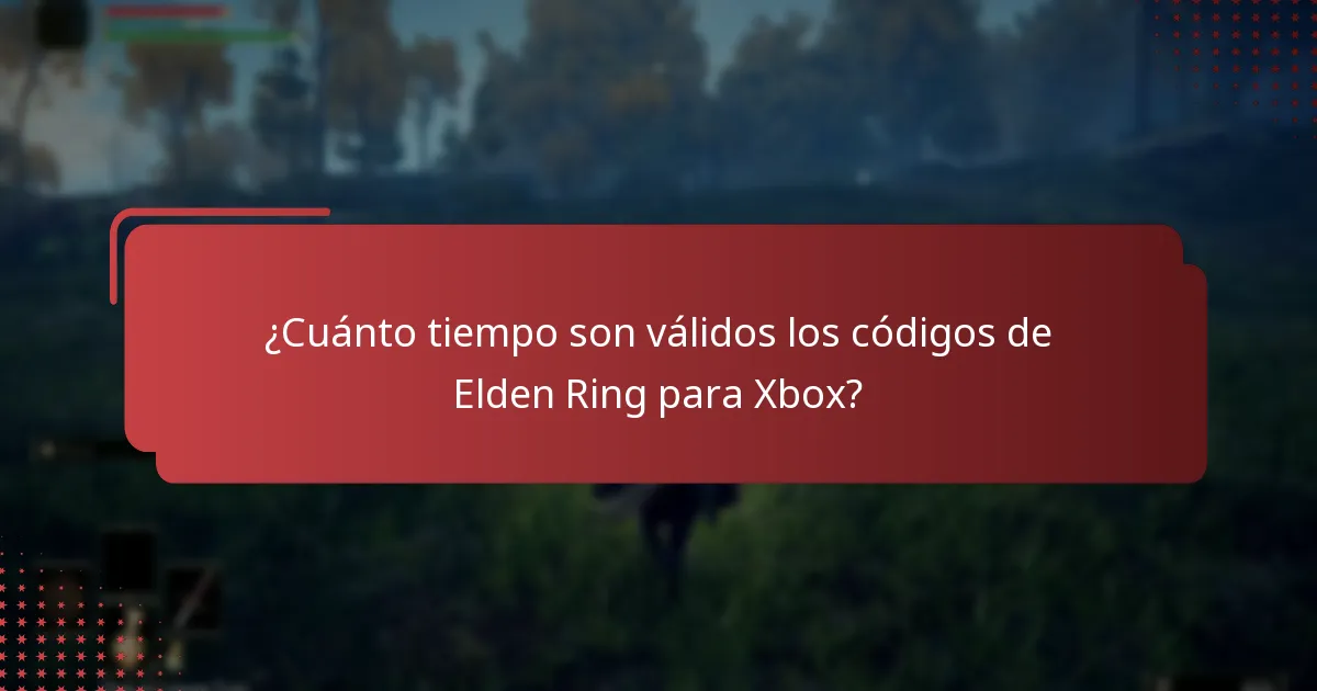 ¿Cuánto tiempo son válidos los códigos de Elden Ring para Xbox?