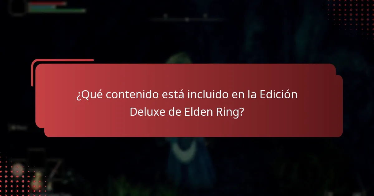 ¿Cuáles son las diferencias entre las ediciones de Elden Ring?